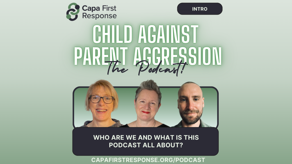 The Capa Podcast - child against parent aggressions.
