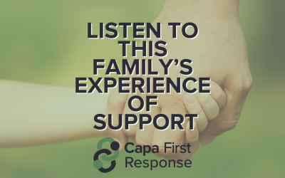 One family’s personal experience of working with Capa First Response (Audio)