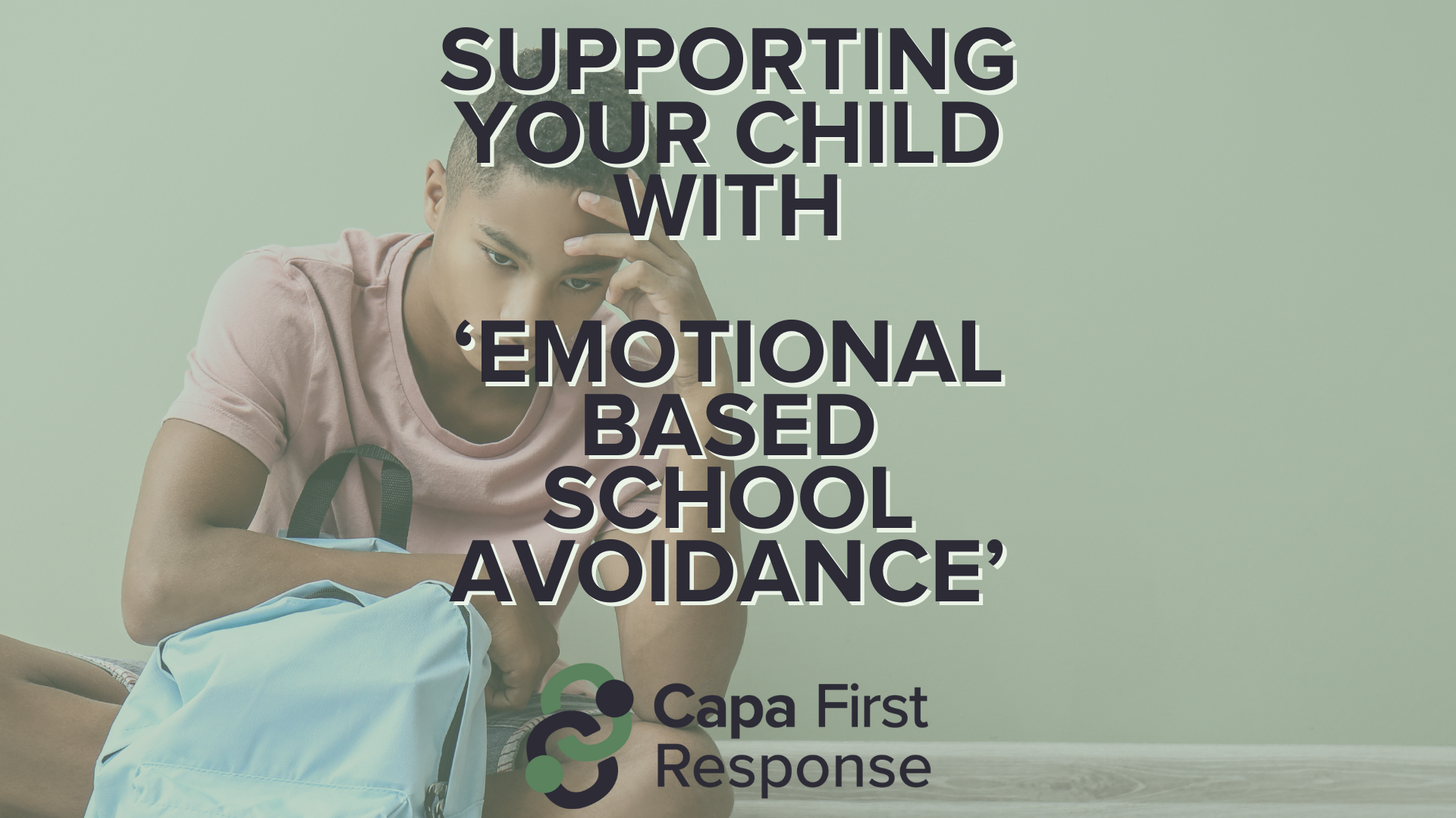 How to support a child with Emotional Based School Avoidance (EBSA ...